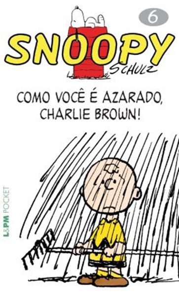 Picture of SNOOPY 6 - COMO VOCE E AZARADO, CHARLIE BROWN! - L&PM POCKET