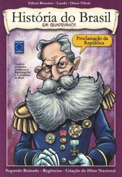 Imagem de HISTORIA DO BRASIL EM QUADRINHOS -  PROCLAMACAO DA REPUBLICA - CHEGADA DA FAMILIA REAL - DIA DO FICO - INDEPENDENCIA