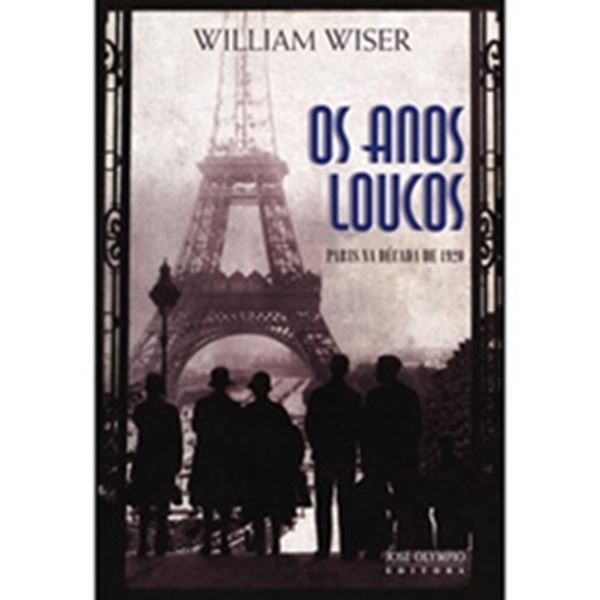 Picture of ANOS LOUCOS, OS - PARIS NA DECADA DE 1920