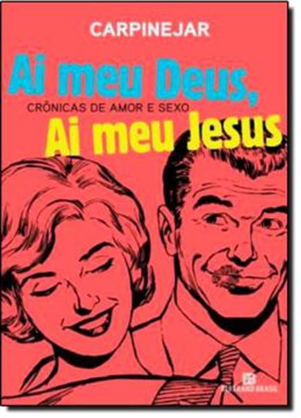 Picture of AI MEU DEUS, AI MEU JESUS- CRONICAS DE AMOR E SEXO - 4ªED