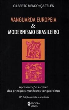 Imagem de VANGUARDA EUROPEIA E MODERNISMO BRASILEIRO - 19ªED