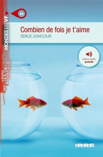 Picture of COMBIEN DE FOIS JE T´AIME - NIVEAU B1 - LIVRE + MP3 A TELECHARGER