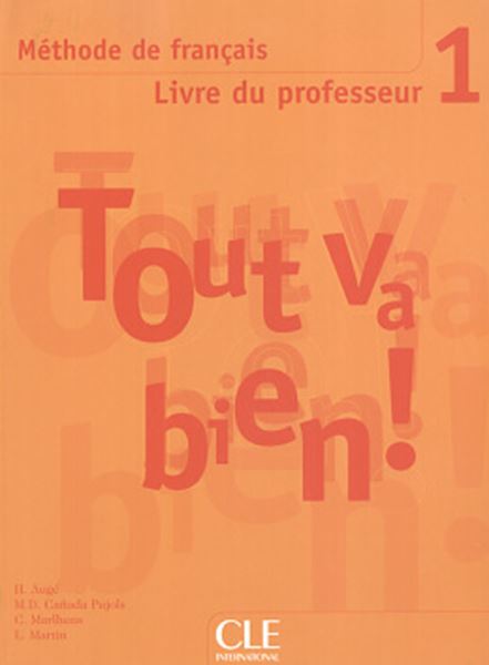 Picture of TOUT VA BIEN! 1 LIVRE DU PROFESSEUR