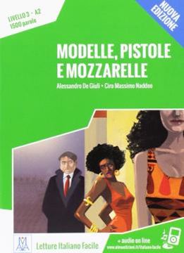 Imagem de MODELLE, PISTOLE E MOZZARELLE - LIBRO + AUDIO ONLINE - NIVEL 3 (A2) - NUOVA EDIZIONE