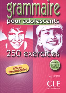 Imagem de GRAMMAIRE POUR ADOLESCENTS - 250 EXERCICES - NIVEAU INTERMEDIAIRE (LIVRE + CORRIGES)