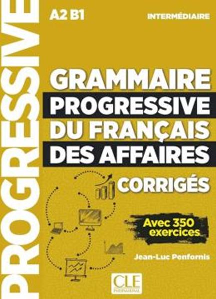 Picture of GRAMMAIRE PROGRESSIVE DU FRANCAIS DES AFFAIRES - NIVEAU INTERMEDIAIRE - CORRIGES - 2EME ED