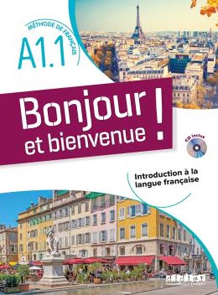 Picture of BONJOUR ET BIENVENUE ! - EN FRANCAIS A1.1 - LIVRE + CD
