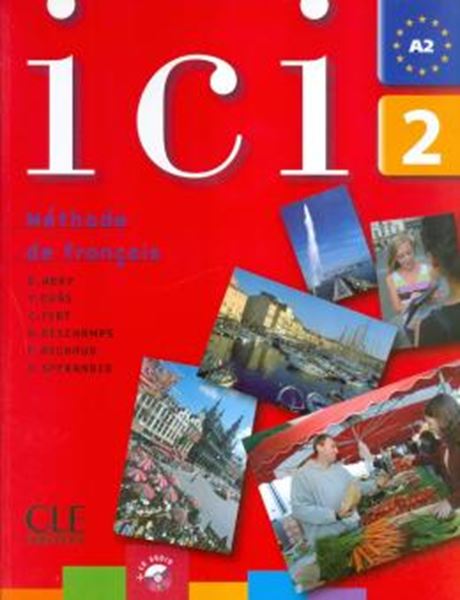 Picture of ICI 2 - A2 LIVRE DE L´ELEVE + CD AUDIO