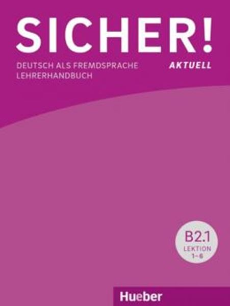 Picture of SICHER! AKTUELL B2.1 - LEHRERHANDBUCH - DEUTSCH ALS FREMDSPRACHE