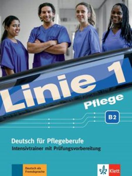 Picture of LINIE 1 PFLEGE B2 - DEUTSCH FUR PFLEGEBERUFE - INTENSIVTRAINER MIT PRUFUNGSVORBEREITUNG