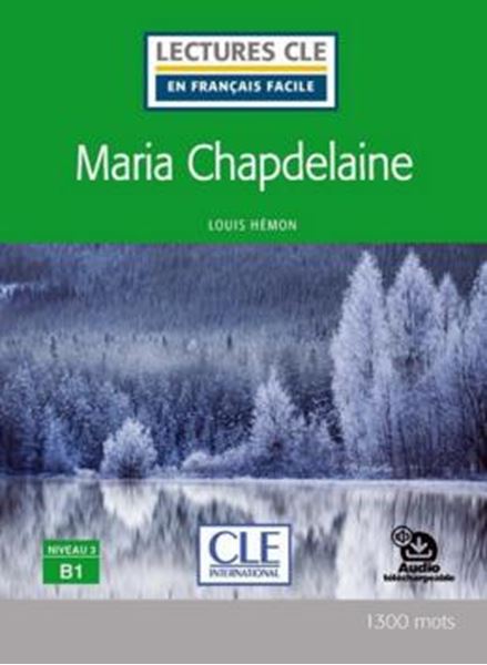 Picture of MARIA CHAPDELAINE - NIVEAU 3 B1 - LIVRE + AUDIO TELECHARGEABLE