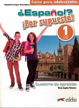 Imagem de ¿ESPANOL? ¡POR SUPUESTO! 1 - CUADERNO DE EJERCICIOS - NUEVA EDICION A COLOR