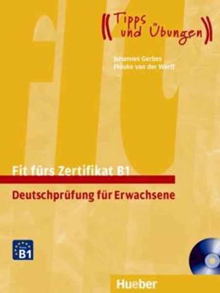 Picture of FIT FURS ZERTIFIKAT B1 - DEUTSCHPRUFUNG FUR ERWACHSENE - LEHRBUCH MIT ZWEI INTEGRIERTEN AUDIO-CDS