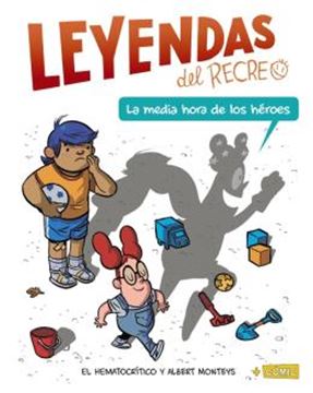 Imagem de LA MEDIA HORA DE LOS HEROES - LEYENDAS DEL RECREO COMIC