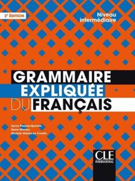 Imagem de GRAMMAIRE EXPLIQUEE DU FRANCAIS - INTERMEDIAIRE (B1-B2) - LIVRE - 2EME ED.