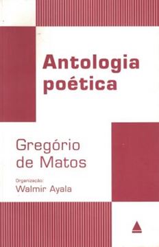 Imagem de ANTOLOGIA POETICA DE GREGORIO DE MATOS