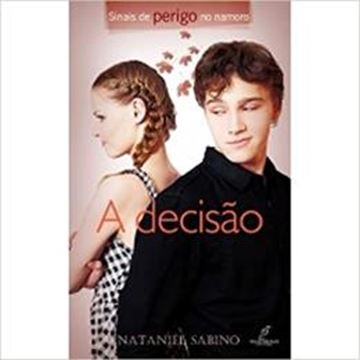 Imagem de SINAIS DE PERIGO NO NAMORO : A DECISAO