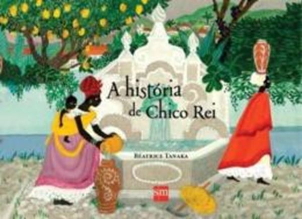Picture of A HISTORIA DE CHICO REI - 2ª ED