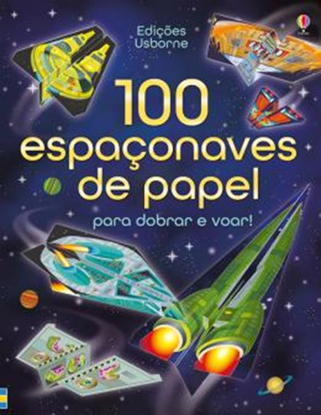 Picture of 100 ESPACONAVES DE PAPEL PARA DOBRAR E VOAR 