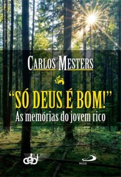 Imagem de SO DEUS E BOM - AS MEMORIAS DE UM JOVEM RICO