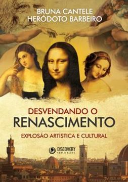 Imagem de DESVENDANDO O RENASCIMENTO - EXPLOSAO ARTISTICA E CULTURAL