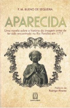 Imagem de APARECIDA - UMA NOVELA SOBRE A HISTORIA DA IMAGEM