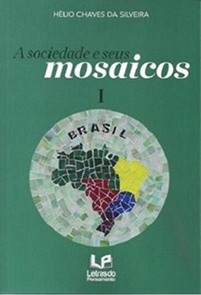 Picture of SOCIEDADE E SEUS MOSAICOS, A