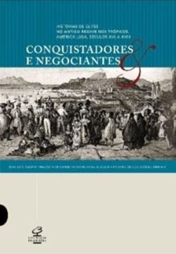 Imagem de CONQUISTADORES E NEGOCIANTES HISTORIAS DE ELITES NO ANTIGO REGIME NOS TROPICOS