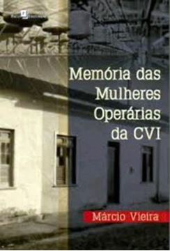Imagem de MEMORIA DAS MULHERES OPERARIAS DA CVI