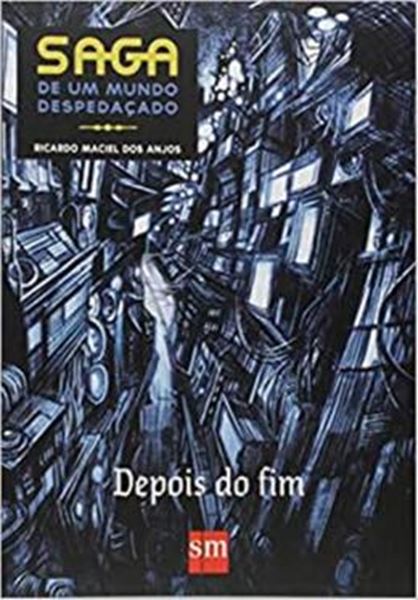 Picture of SAGA DE UM MUNDO DESPEDACADODEPOIS DO FIM