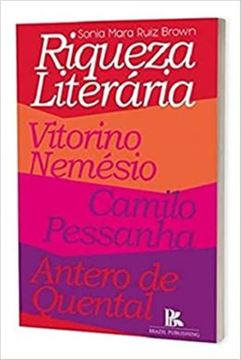 Imagem de RIQUEZA LITERARIA VITORINO NEMESIO, CAMILO PESSANHA, ANTERO DE QUENTAL