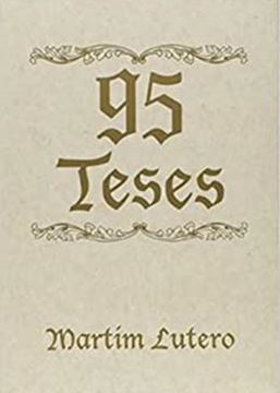 Imagem de 95 TESES - EDICAO COMEMORATIVA 500 ANOS DA REFORMA