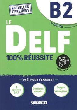 Imagem de LE DELF - 100% REUSSITE - B2 - LIVRE + DIDIERFLE.APP - 2EME ED.