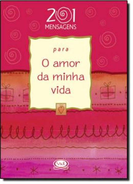 Picture of 201 MENSAGENS PARA O AMOR DA MINHA VIDA