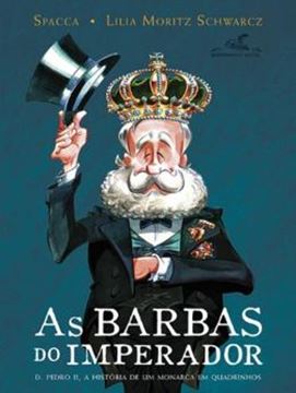Imagem de BARBAS DO IMPERADOR, AS - D. PEDRO II, A HISTORIA DE UM MONARCA EM  QUADRINHOS