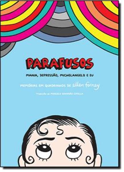 Picture of PARAFUSOS - MANIA, DEPRESSAO, MICHELANGELO E EU