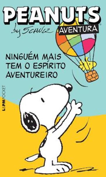 Picture of PEANUTS - NINGUEM MAIS TEM O ESPIRITO AVENTUREIRO - POCKET
