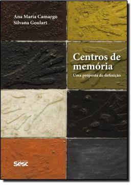 Imagem de CENTROS DE MEMORIA - UMA PROPOSTA DE DEFINICAO