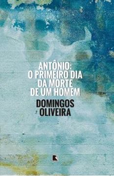 Imagem de ANTONIO : O PRIMEIRO DIA DA MORTE DE UM HOMEM