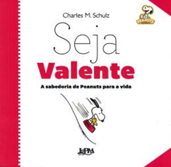 Picture of SEJA VALENTE - A SABEDORIA DE PEANUTS PARA A VIDA