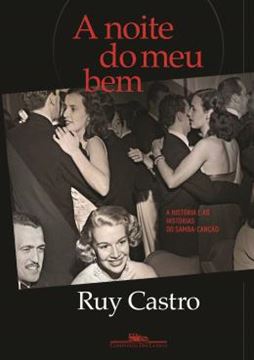 Imagem de A NOITE DO MEU BEM - A HISTORIA E AS HISTORIAS DO SAMBA - CANCAO