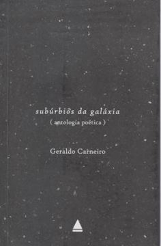 Imagem de SUBURBIOS DA GALAXIA - ANTOLOGIA POETICA