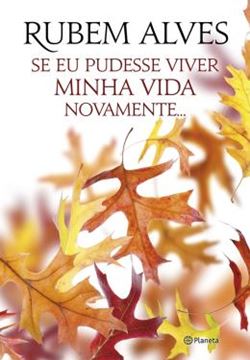 Imagem de SE EU PUDESSE VIVER MINHA VIDA NOVAMENTE...