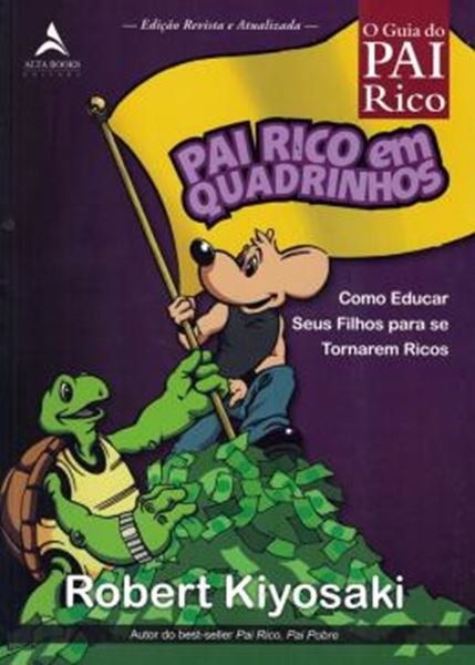 Picture of PAI RICO EM QUADRINHOS - COMO EDUCAR SEUS FILHOS PARA SE TORNAREM RICOS