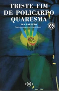 Imagem de TRISTE FIM DE POLICARMO QUARESMA - TEXTO COMENTADO - GNL