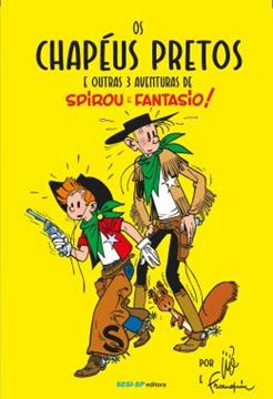 Imagem de OS CHAPEUS PRETOS E OUTRAS 3 AVENTURAS DE SPIROU E FANTASIO