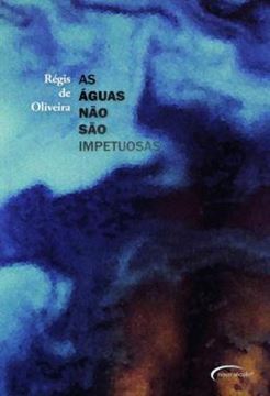 Imagem de AGUAS NAO SAO IMPETUOSAS, AS