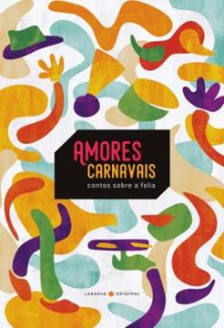 Imagem de AMORES CARNAVAIS - CONTOS SOBRE A FOLIA