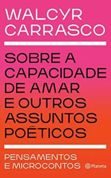 Picture of SOBRE A CAPACIDADE DE AMAR E OUTROS ASSUNTOS POETICOS
