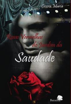 Imagem de ROSAS VERMELHAS DO JARDIM DA SAUDADE